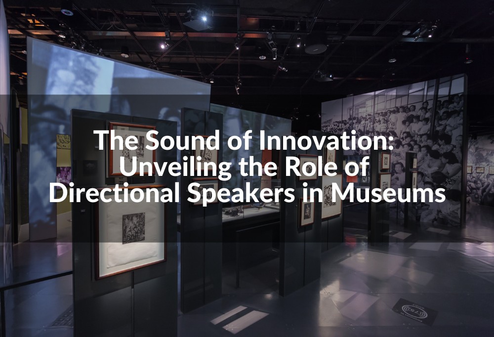 Directional speakers for deals museums
